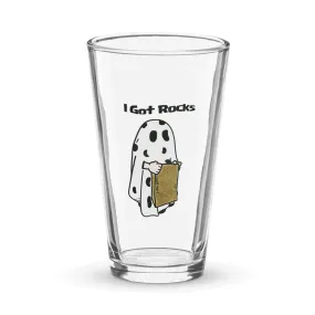 I Got Rocks Shaker pint glass